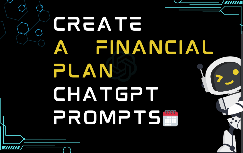 🗓️Create a financial plan ChatGPT Prompts