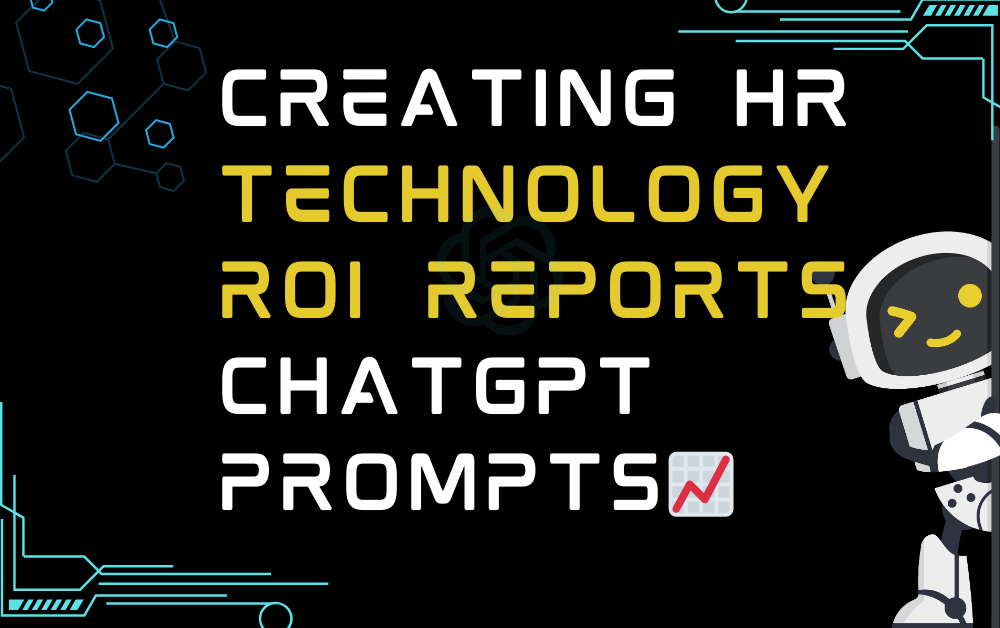 📈Creating HR technology ROI reports ChatGPT Prompts