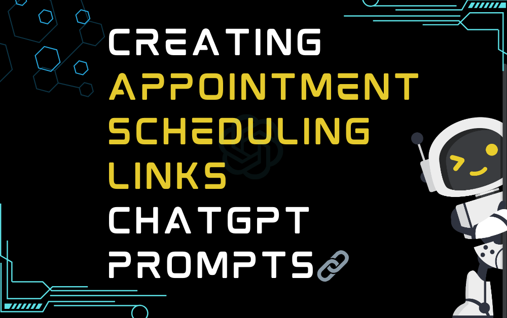 Creating appointment scheduling links ChatGPT Prompts
