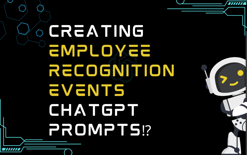 ⁉️Creating employee recognition events ChatGPT Prompts