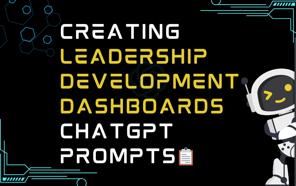 📋Creating leadership development dashboards ChatGPT Prompts
