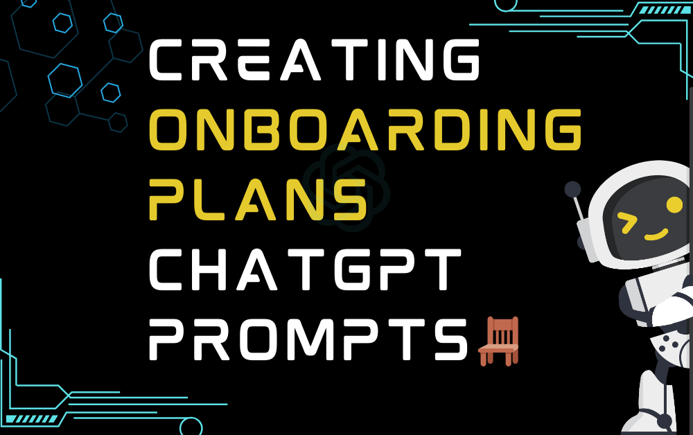 🪑Creating onboarding plans ChatGPT Prompts