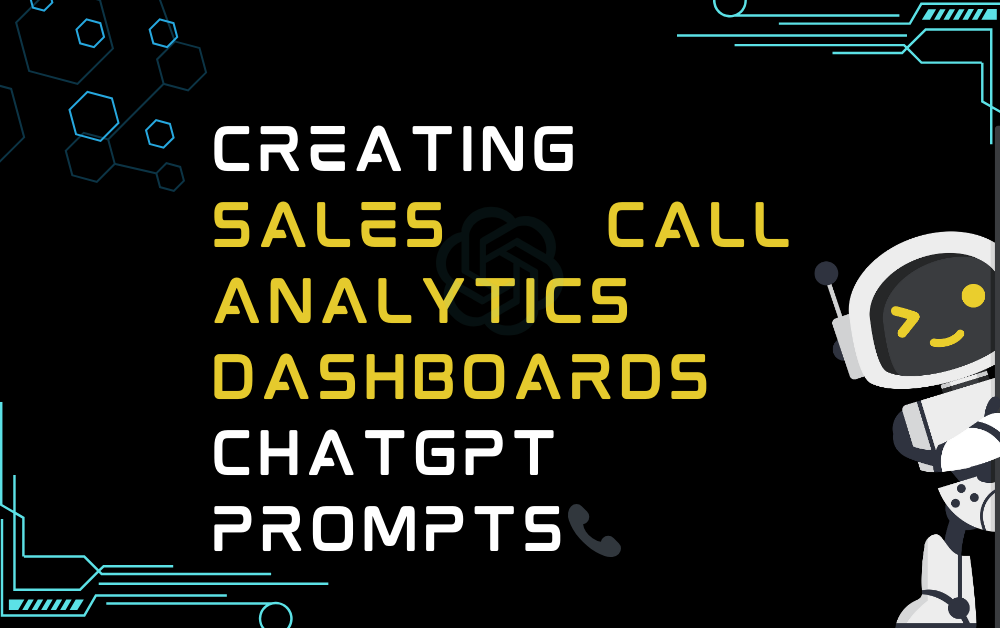 📞Creating sales call analytics dashboards ChatGPT Prompts