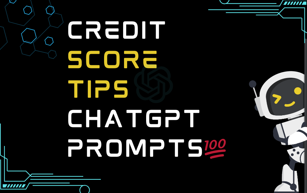 💯Credit score tips ChatGPT Prompts
