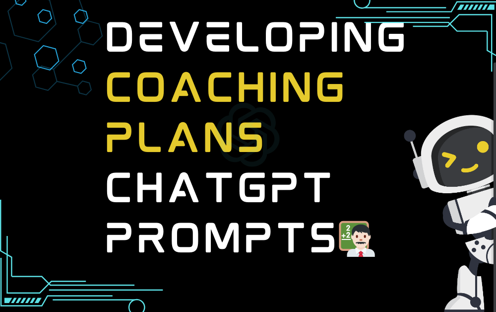 Developing coaching plans ChatGPT Prompts