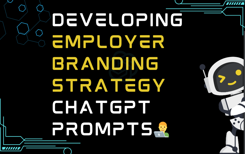 Developing employer branding strategy ChatGPT Prompts