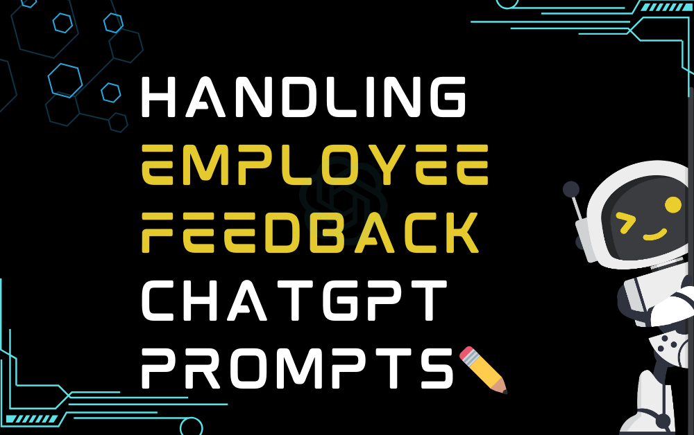 ✏️Handling employee feedback ChatGPT Prompts