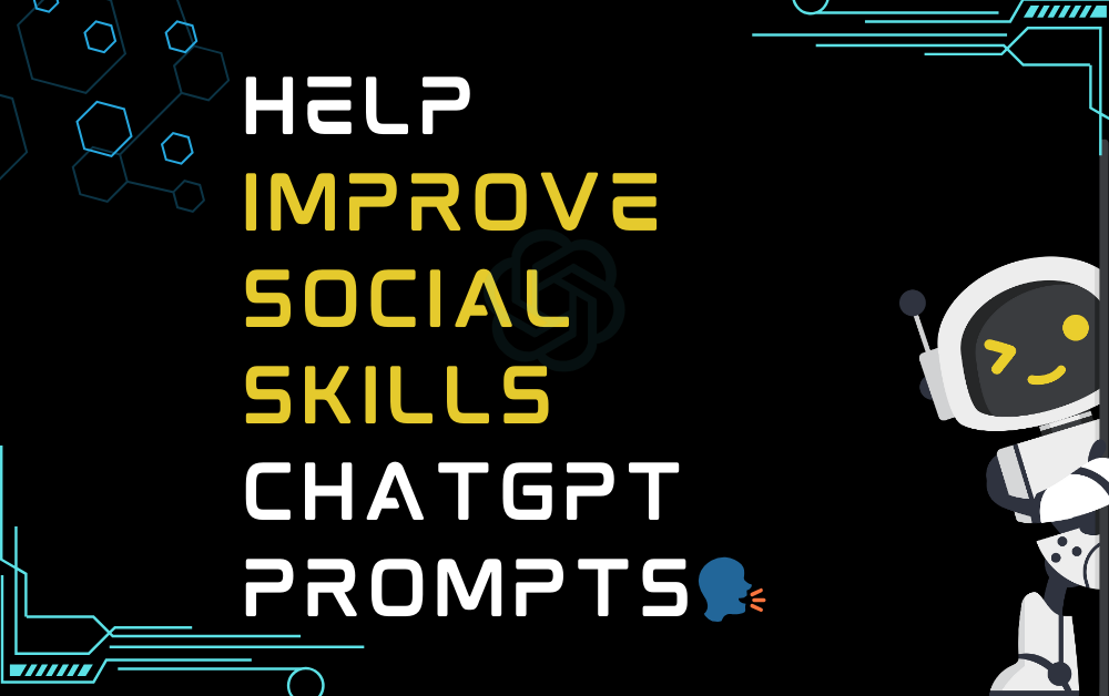 🗣️Help improve social skills ChatGPT Prompts