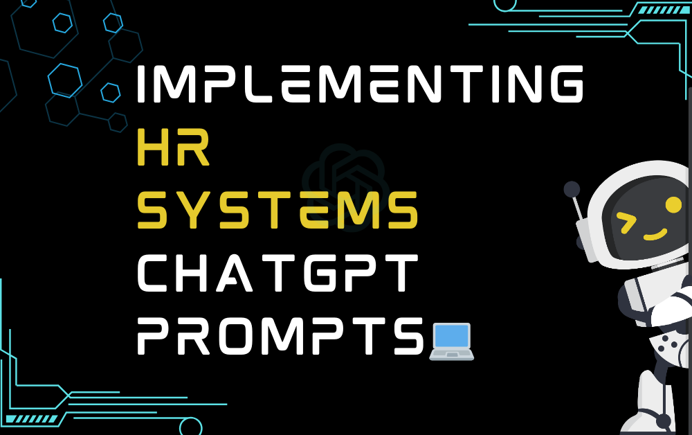 💻Implementing HR systems ChatGPT Prompts