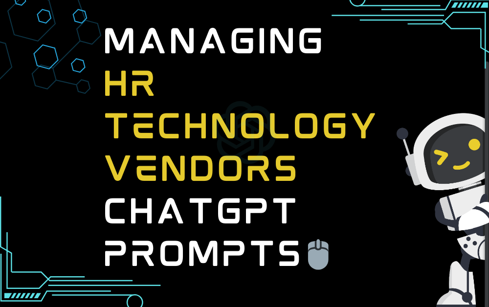 🖱️Managing HR technology vendors ChatGPT Prompts