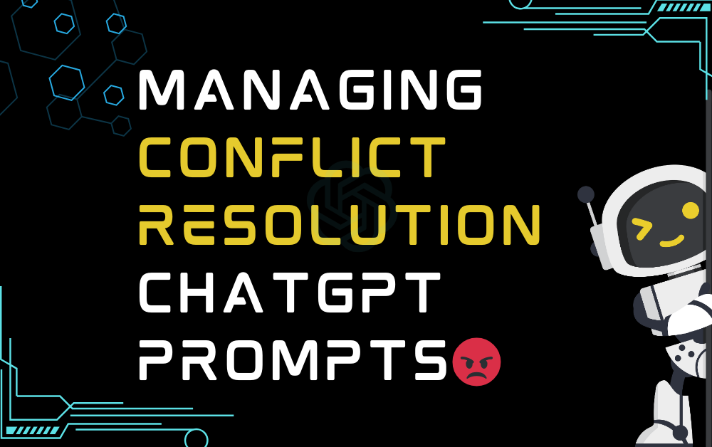Managing conflict resolution ChatGPT Prompts