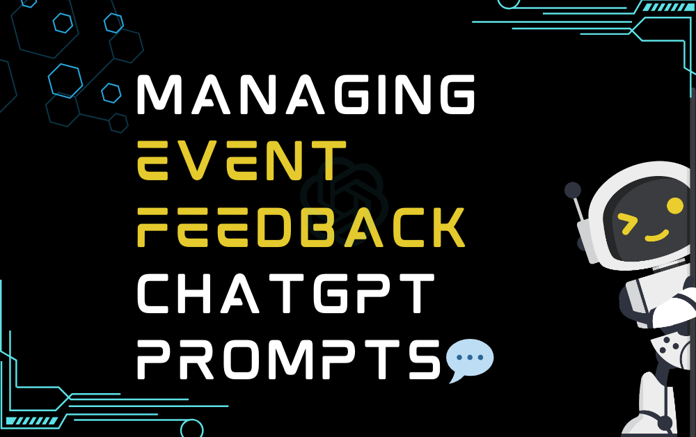💬Managing event feedback ChatGPT Prompts