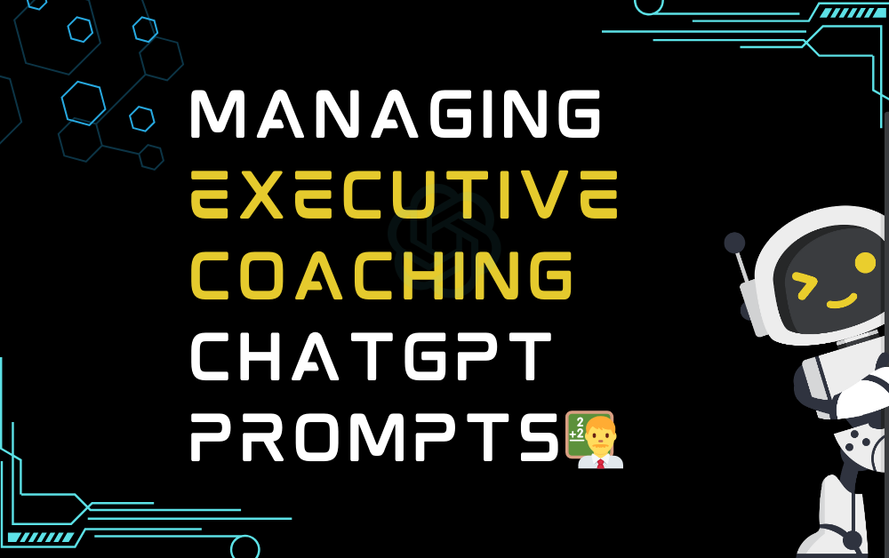 👨‍🏫Managing executive coaching ChatGPT Prompts