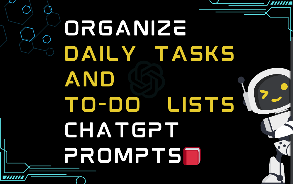 📕Organize daily tasks and to-do lists ChatGPT Prompts