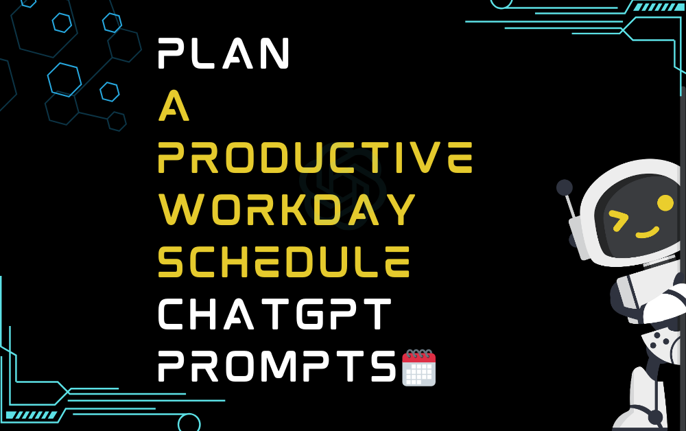 🗓️Plan a productive workday schedule ChatGPT Prompts