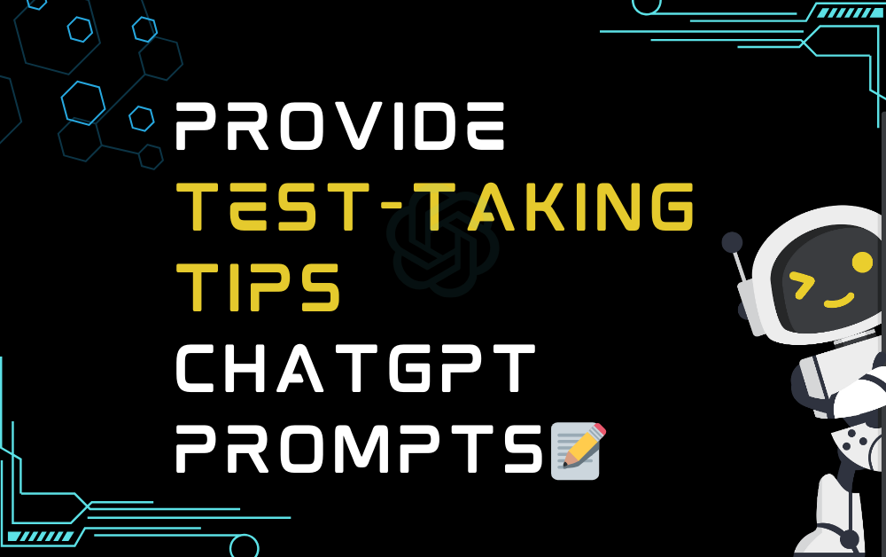 📝Provide test-taking tips ChatGPT Prompts