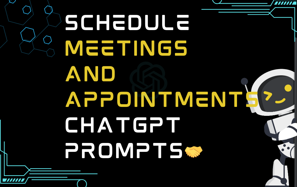 🤝Schedule meetings and appointments ChatGPT Prompts