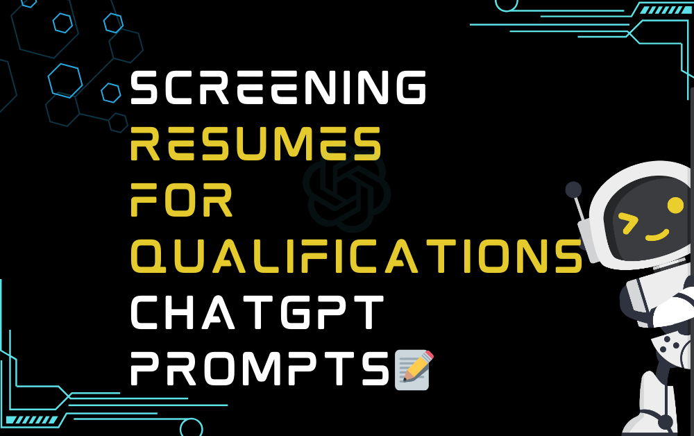 📝Screening resumes for qualifications ChatGPT Prompts