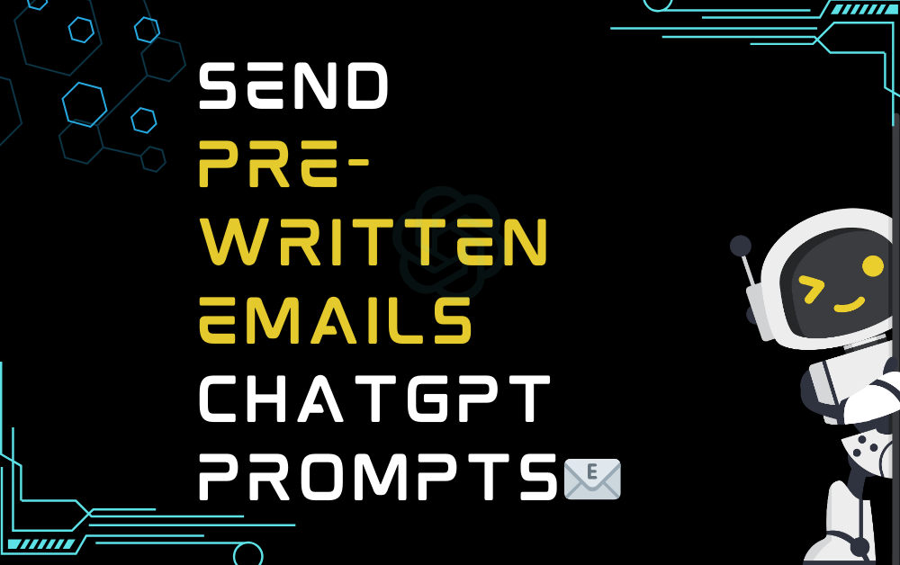 Send pre-written emails ChatGPT Prompts