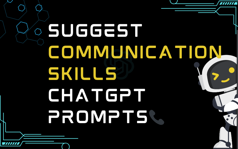 📞Suggest communication skills ChatGPT Prompts