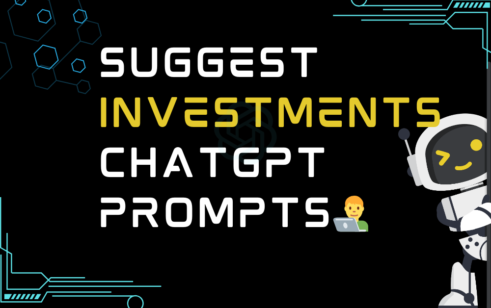 👨‍💻Suggest investments ChatGPT Prompts