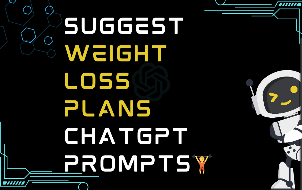 🏋️Suggest weight loss plans ChatGPT Prompts