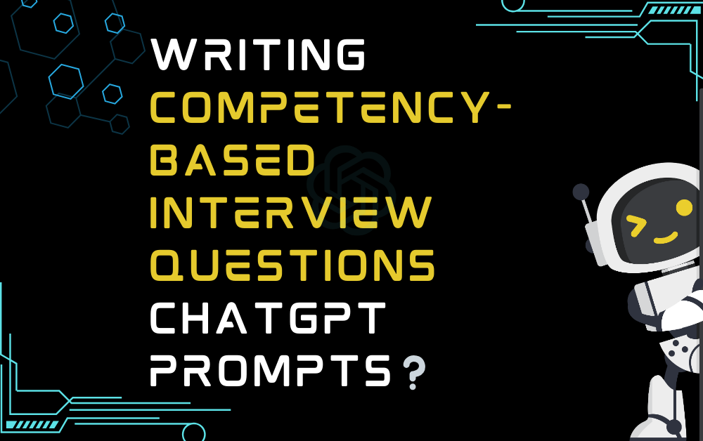 ❔Writing competency-based interview questions ChatGPT Prompts