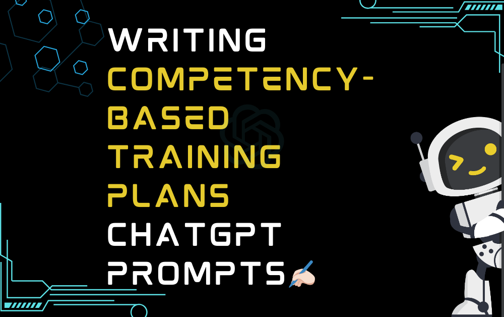 ✍🏻Writing competency-based training plans ChatGPT Prompts