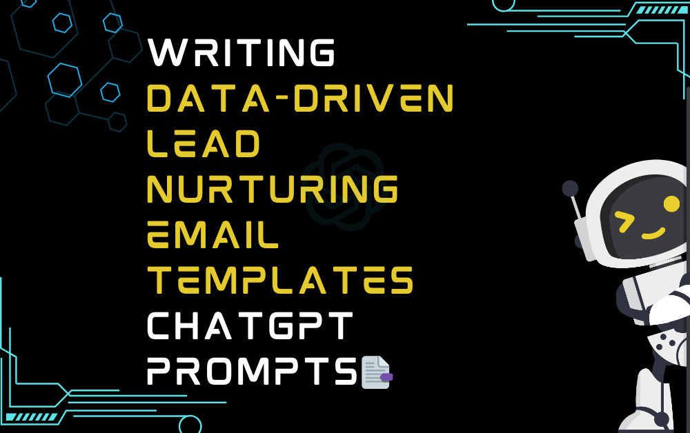 📑Writing data-driven lead nurturing email templates ChatGPT Prompts