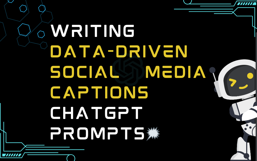 🗯️Writing data-driven social media captions ChatGPT Prompts