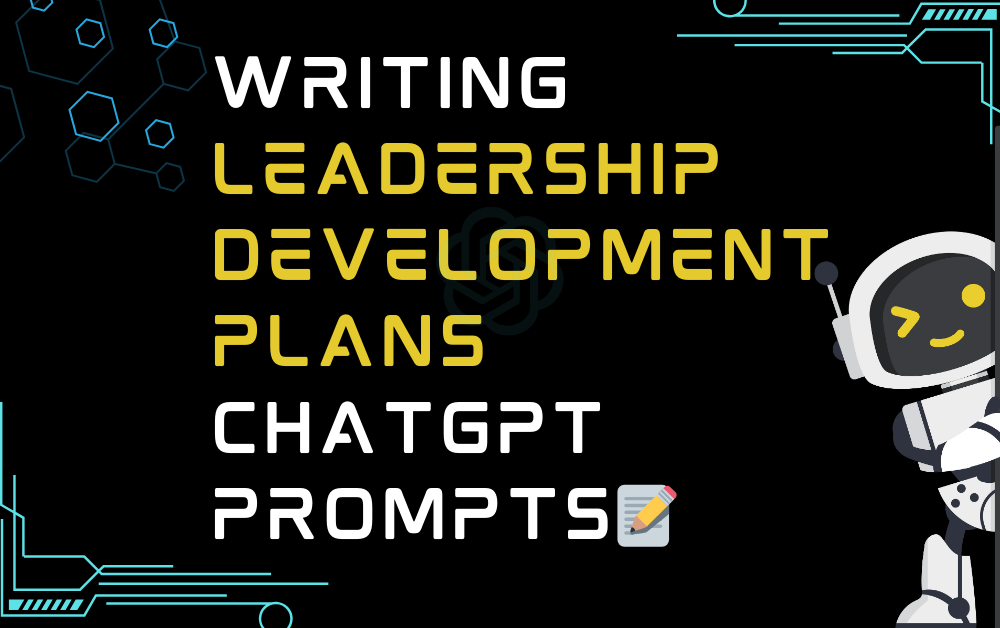 Writing leadership development plans ChatGPT Prompts