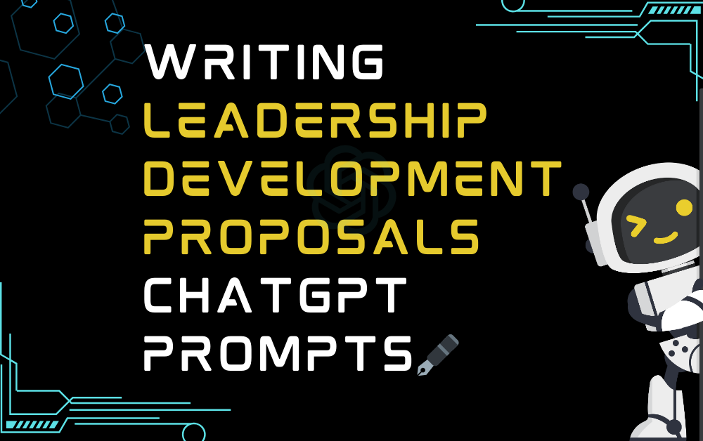 🖋️Writing leadership development proposals ChatGPT Prompts