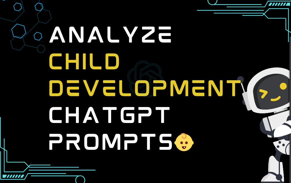 👶Analyze child development ChatGPT Prompts
