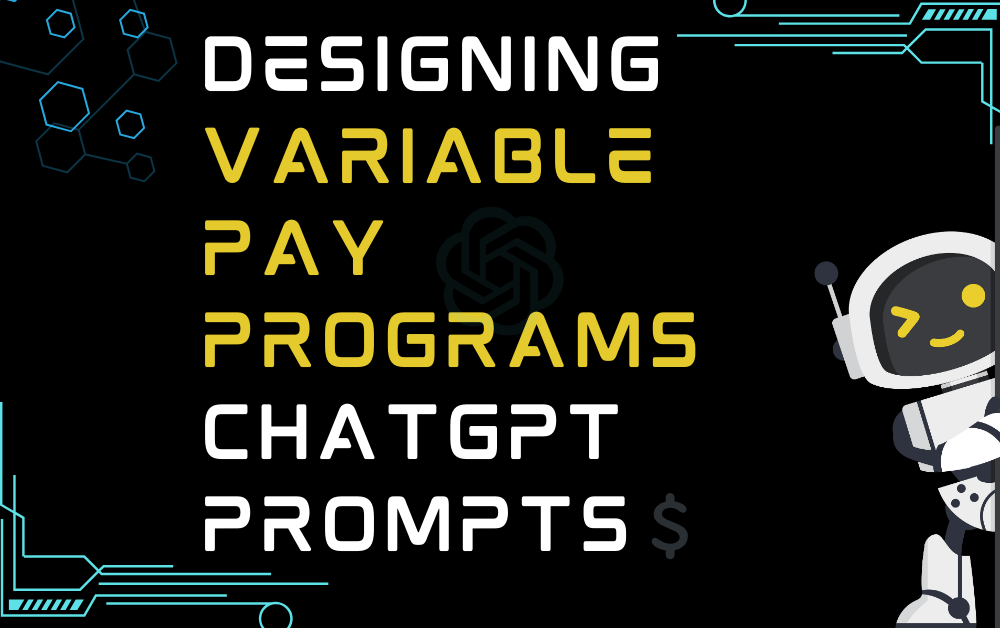 💲Designing variable pay programs ChatGPT Prompts