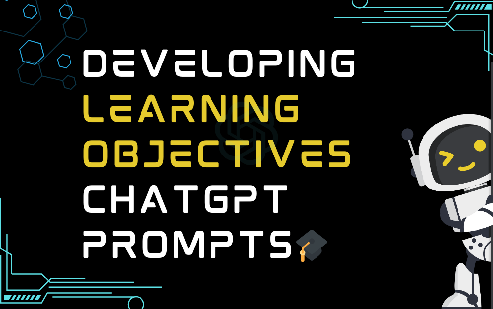 🎓Developing learning objectives ChatGPT Prompts