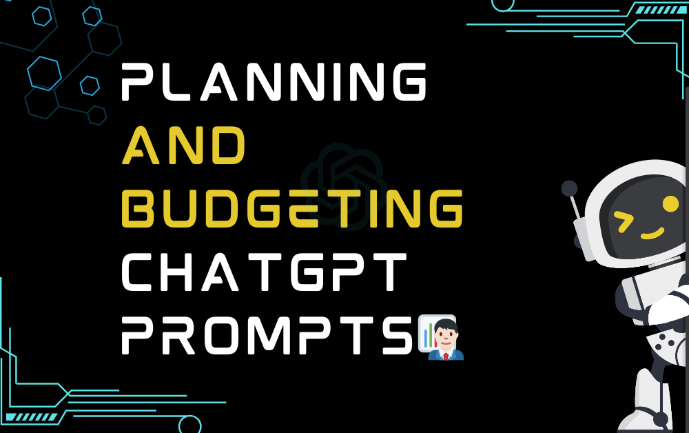 👨🏻‍💼Planning and budgeting ChatGPT Prompts