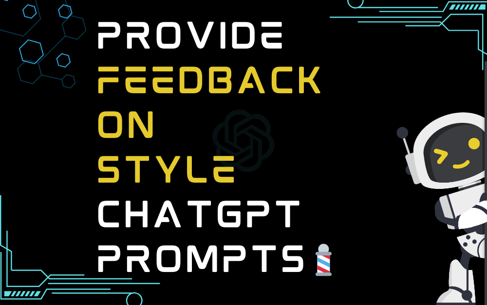 💈Provide feedback on style ChatGPT Prompts