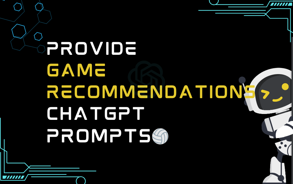 🏐Provide game recommendations ChatGPT Prompts