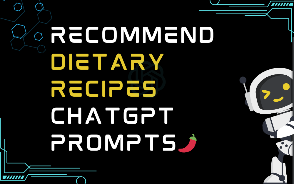 🌶️Recommend dietary recipes ChatGPT Prompts