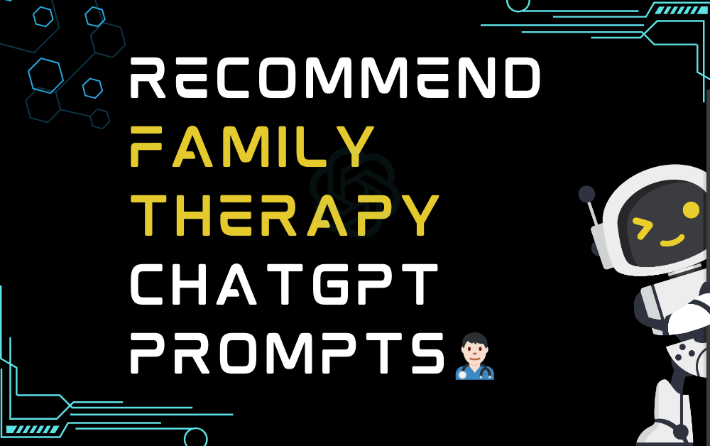 👨🏻‍⚕️Recommend family therapy ChatGPT Prompts