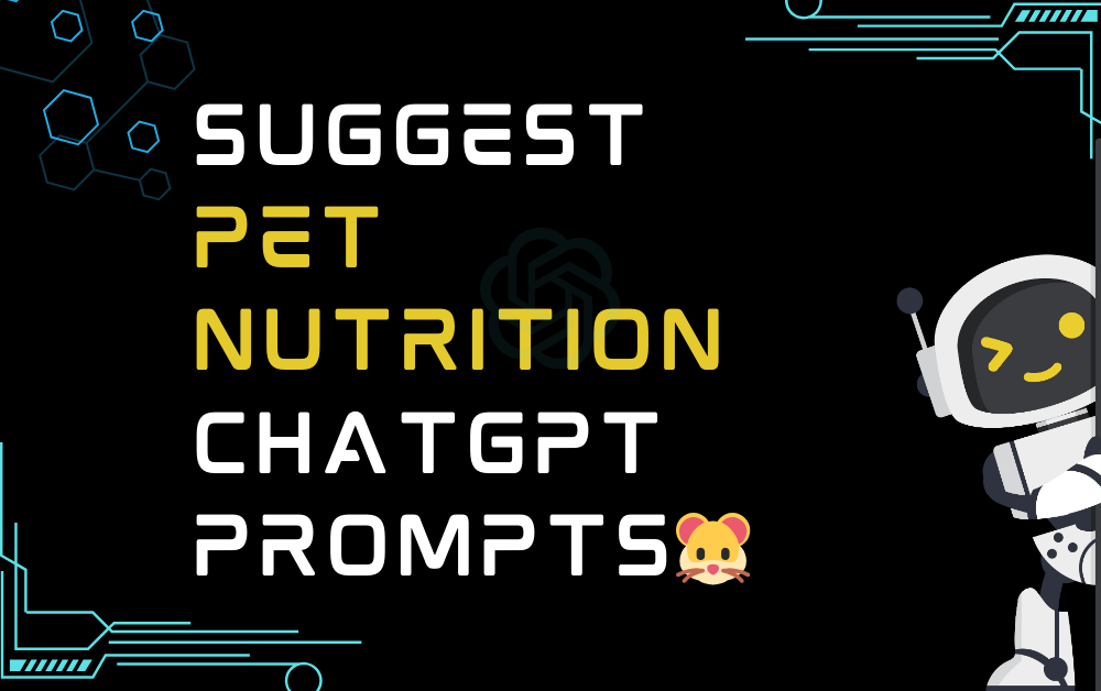 🐹Suggest pet nutrition ChatGPT Prompts