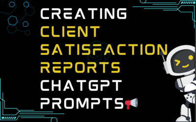 📢Creating client satisfaction reports ChatGPT Prompts