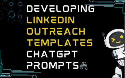 🖇️Developing LinkedIn outreach templates ChatGPT Prompts