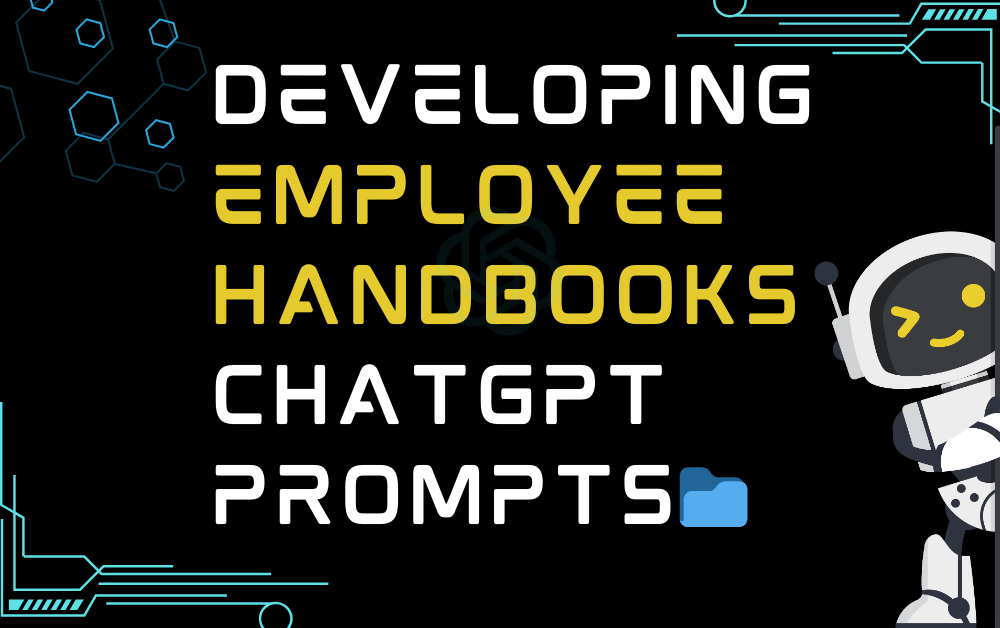📁Developing employee handbooks ChatGPT Prompts