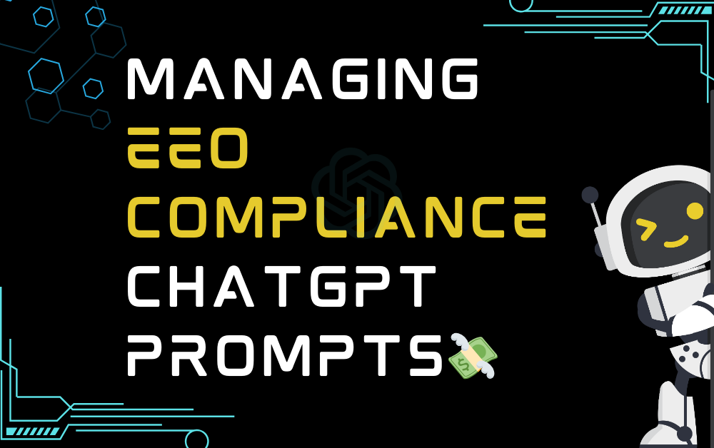 💸Managing EEO compliance ChatGPT Prompts