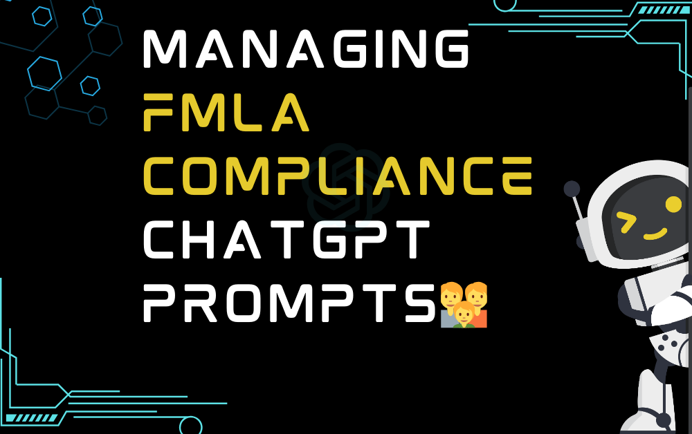 👪Managing FMLA compliance ChatGPT Prompts