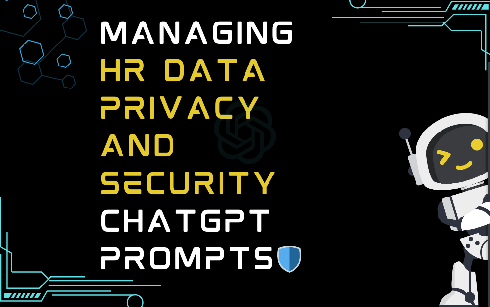 🛡️Managing HR data privacy and security ChatGPT Prompts