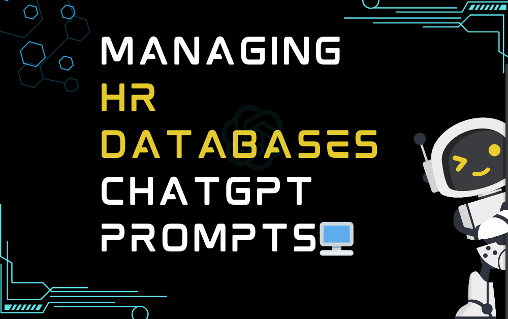 🖥️Managing HR databases ChatGPT Prompts