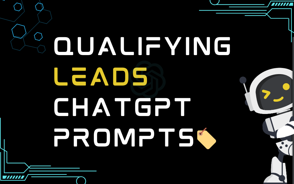 🏷️Qualifying leads ChatGPT Prompts