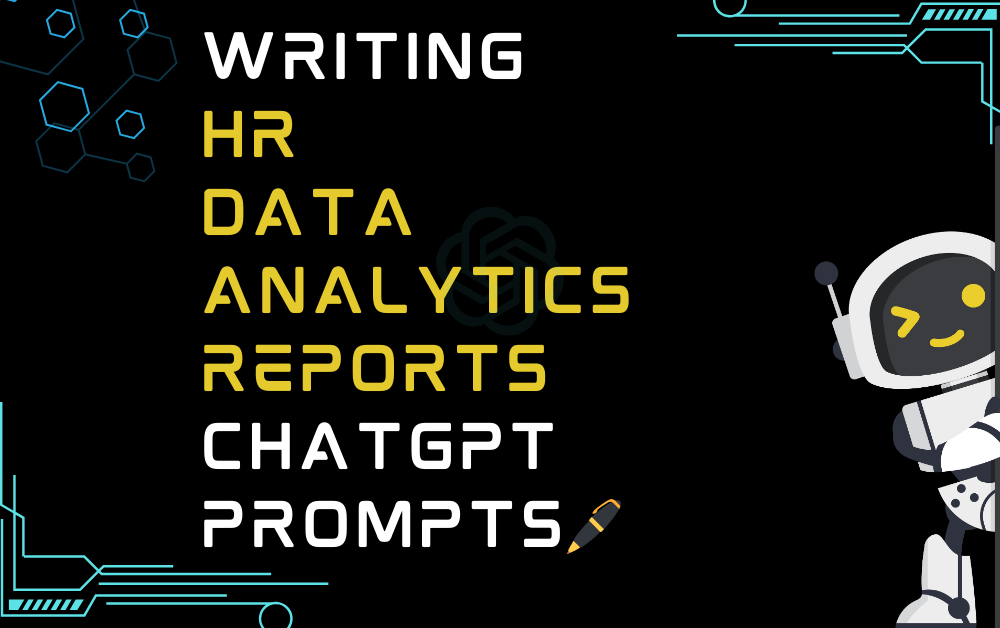 🖊️Writing HR data analytics reports ChatGPT Prompts